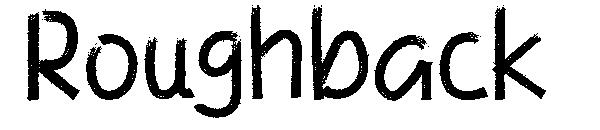 Roughback