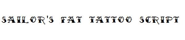 Sailor's Fat Tattoo Script