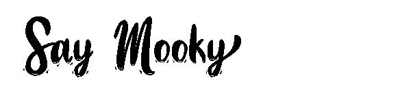 Say Mooky字体