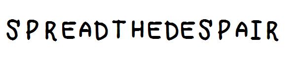 Spreadthedespair字体