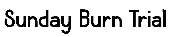 Sunday Burn Trial