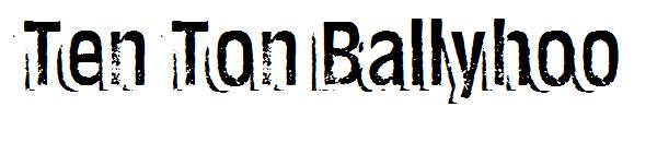 Ten Ton Ballyhoo