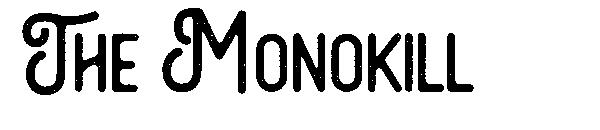 The Monokill 