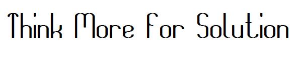 Think More for Solution字体