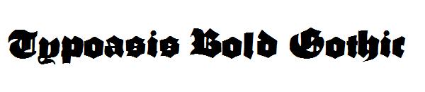 Typoasis Bold Gothic字体