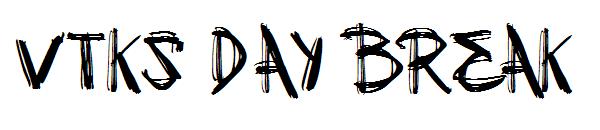 VTKS DAY BREAK