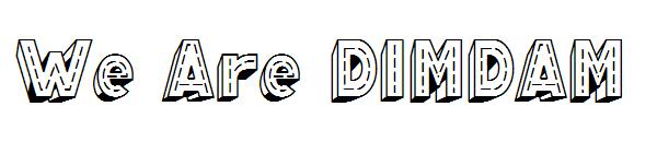 We Are DIMDAM字体