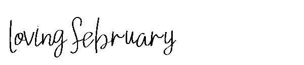 loving february