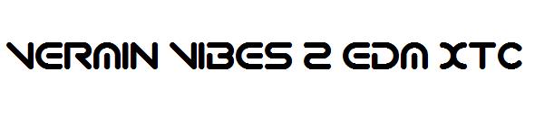 Vermin Vibes 2 EDM XTC