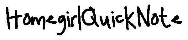 HomegirlQuickNote