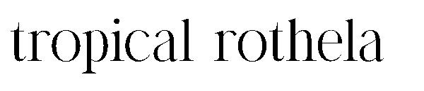 tropical rothela