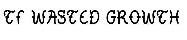 tf wasted growth字体