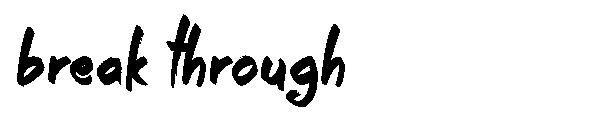 break through