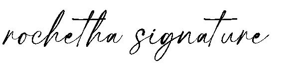 Rochetha signature