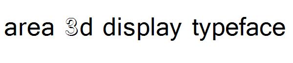 area 3d display typeface字体