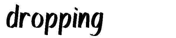dropping