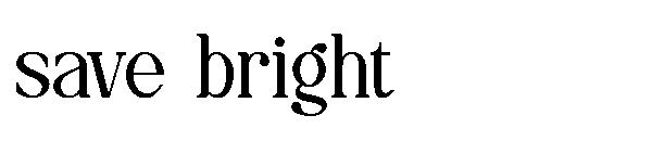 save bright