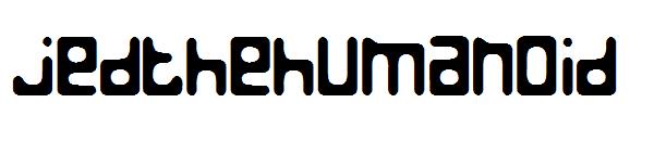 Jedthehumanoid字体