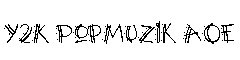 Y2K PopMuzik AOE字体