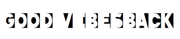 Good VibesBack字体