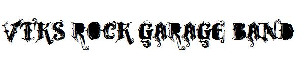 VTKS ROCK GARAGE BAND