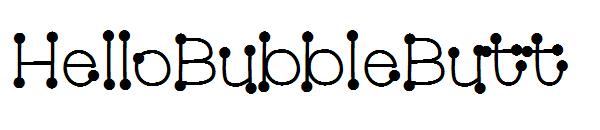 HelloBubbleButt