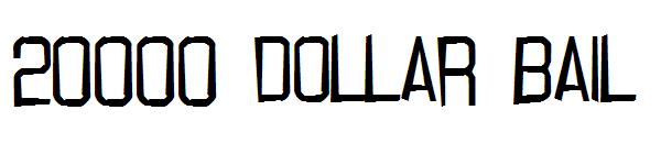20000 Dollar Bail字体