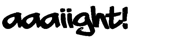 Aaaiight!字体