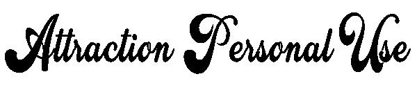 Attraction Personal Use