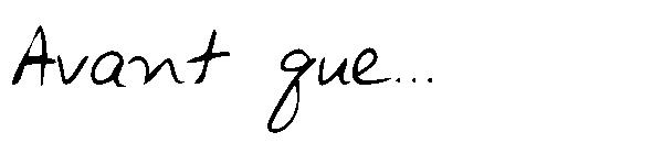 Avant que...字体