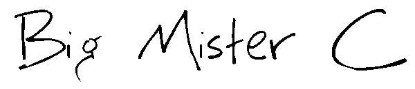 Big Mister C