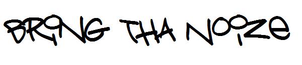 Bring Tha Noize