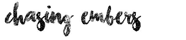 Chasing Embers