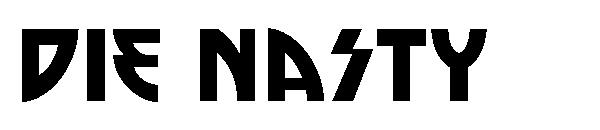 Die Nasty