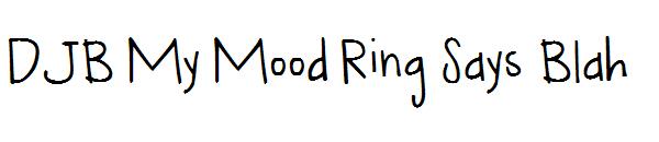 DJB My Mood Ring Says Blah字体