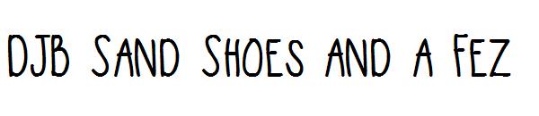 DJB Sand Shoes and a Fez