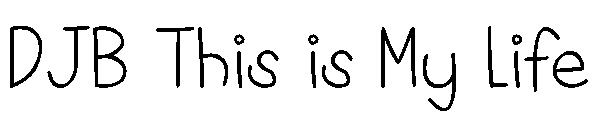 DJB This is My Life字体