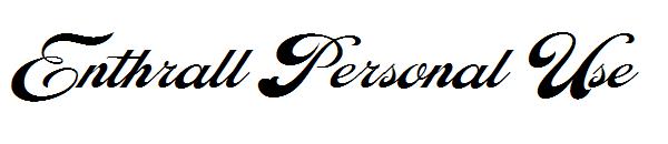 Enthrall Personal Use