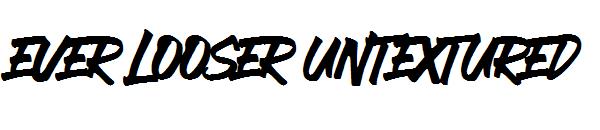 EVER LOOSER UNTEXTURED字体