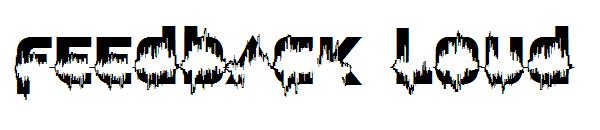 Feedback Loud