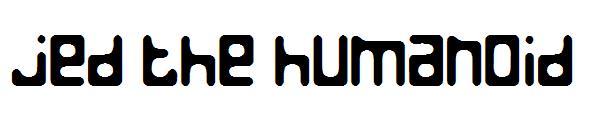 Jed the Humanoid