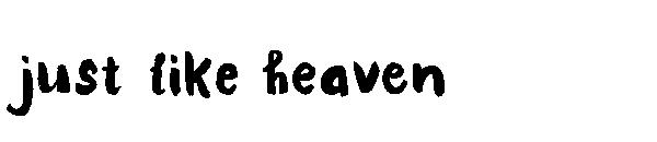 just like heaven字体