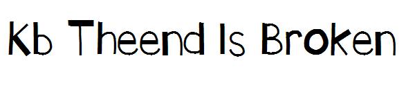 Kb Theend Is Broken字体