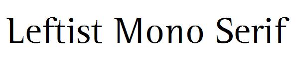 Leftist Mono Serif