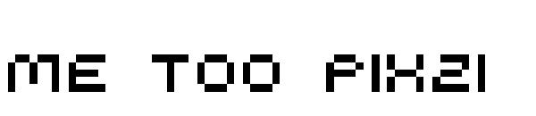 Me Too Pixzi字体