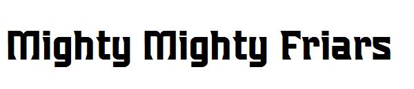Mighty Mighty Friars