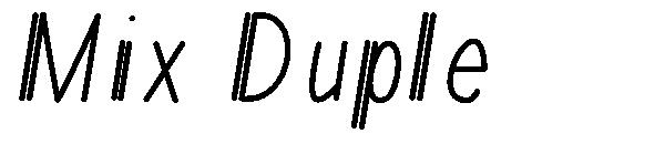 Mix Duple