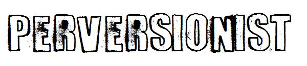 Perversionist