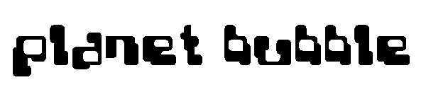 Planet Bubble