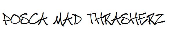 Posca Mad Thrasherz字体
